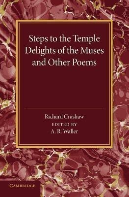 'Steps to the Temple', 'Delights of the Muses' and Other Poems(English, Paperback, Crashaw Richard)