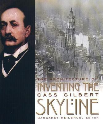 Inventing the Skyline  - The Architecture of Cass Gilbert(English, Paperback, unknown)