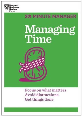 Managing Time (HBR 20-Minute Manager Series)(English, Paperback, Harvard Business Review)