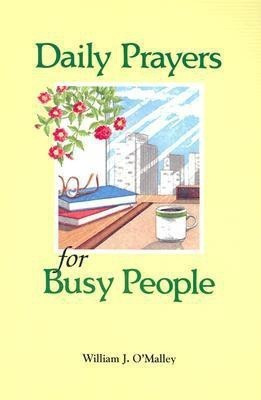 Daily Prayers for Busy People(English, Paperback, O'Malley William J. SJ)