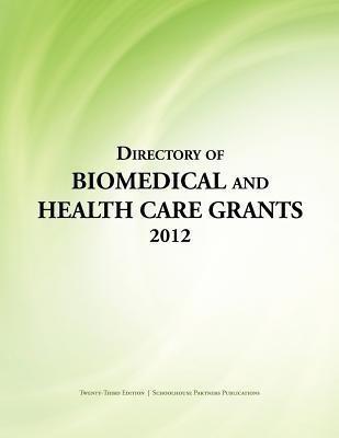 Directory of Biomedical and Health Care Grants 2012(English, Paperback, unknown)