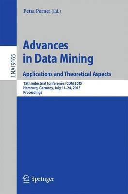 Advances in Data Mining: Applications and Theoretical Aspects(English, Paperback, unknown)