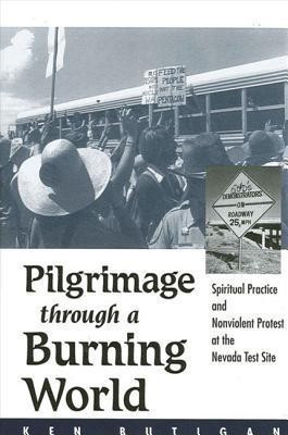 Pilgrimage through a Burning World(English, Paperback, Butigan Ken)