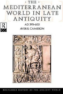 The Mediterranean World in Late Antiquity AD 395-600(English, Paperback, Cameron Averil)