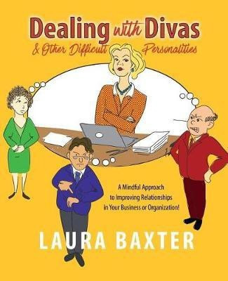 Dealing with Divas and Other Difficult Personalities(English, Paperback, Baxter Laura)