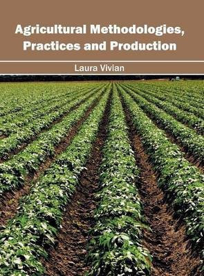 Agricultural Methodologies, Practices and Production(English, Hardcover, unknown)