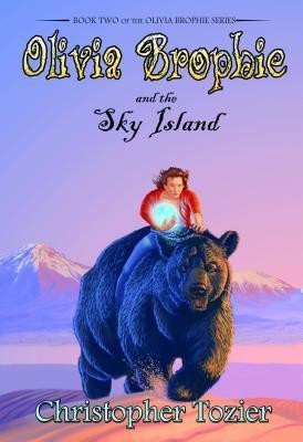 Olivia Brophie and the Sky Island(English, Paperback, Tozier Christopher)