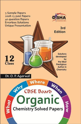What, Why, Where, When & How of Organic Chemistry Cbse Board Class 12 (2008 - 15 Solved Papers + Sample Papers)(English, Paperback, Agarwal O. P.)