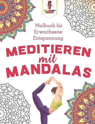 Meditieren mit Mandalas(German, Paperback, Coloring Bandit)
