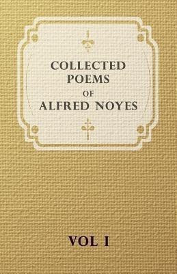The Collected Poems of Alfred Noyes: v. 1(English, Paperback, Noyes Alfred)