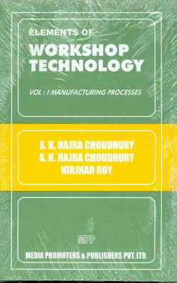 Elements of Workshop Technology: v.1(English, Paperback, Choudhary Hajra Sk)