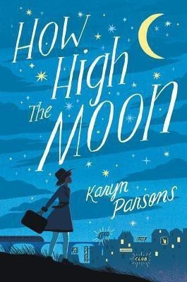 How High the Moon(English, Hardcover, Parsons Karyn)
