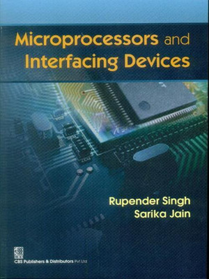Microprocessors and Interfacing Devices(English, Paperback, Singh R.)