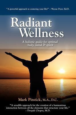 Radiant Wellness(English, Paperback, Pitstick Mark R.)