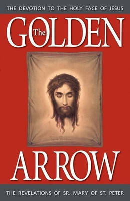 The Golden Arrow(English, Paperback, Of St Peter Sr Mary)