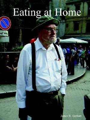 Eating at Home(English, Paperback, Gerhart James, B.)