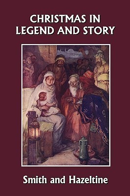 Christmas in Legend and Story, Illustrated Edition (Yesterday's Classics)(English, Paperback, unknown)