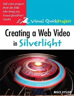 Creating a Web Video in Silverlight(English, Paperback, Hyslop Bruce)