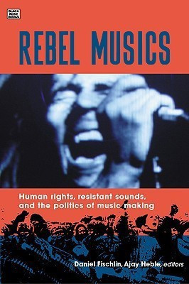 Rebel Musics(English, Hardcover, Fischlin Daniel)