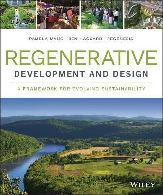 Regenerative Development and Design(English, Hardcover, Regenesis Group)