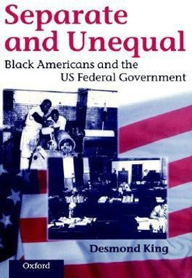 Separate and Unequal(English, Hardcover, King Desmond S)