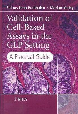 Validation of Cell-Based Assays in the GLP Setting  - A Practical Guide(English, Hardcover, unknown)