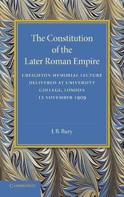 The Constitution of the Later Roman Empire(English, Paperback, Bury John Bagnell)