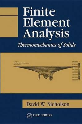 Finite Element Analysis(English, Electronic book text, Nicholson David W.)