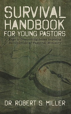 Survival Handbook for Young Pastors(English, Paperback, Miller Robert S Col)
