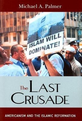 The Last Crusade(English, Paperback, Palmer Michael A.)