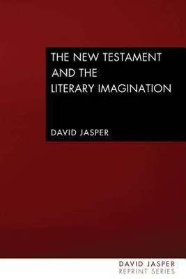 The New Testament and the Literary Imagination(English, Paperback, Jasper David Dean of the Divinity Faculty)