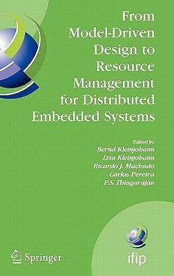 From Model-Driven Design to Resource Management for Distributed Embedded Systems(English, Hardcover, unknown)