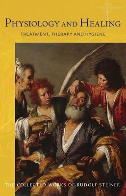 Physiology and Healing(English, Paperback, Steiner Rudolf)