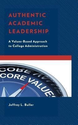 Authentic Academic Leadership(English, Paperback, Buller Jeffrey L.)