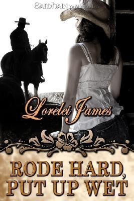 Rode Hard, Put Up Wet(English, Paperback, James Lorelei)