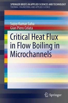 Critical Heat Flux in Flow Boiling in Microchannels(English, Paperback, Saha Sujoy Kumar)