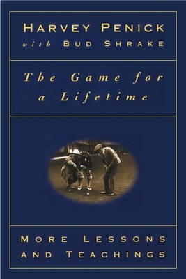 The Game for a Lifetime: More Lessons and Teaching(English, Paperback, Penick)