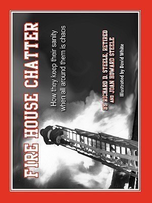 Fire House Chatter(English, Paperback, Steele Joan Howard)