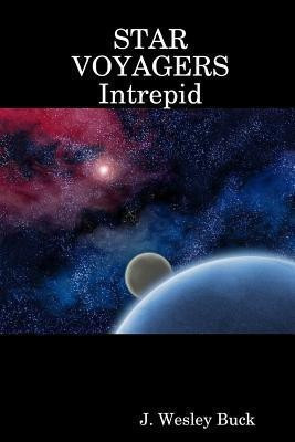 Star Voyagers Intrepid(English, Paperback, Buck J. Wesley)