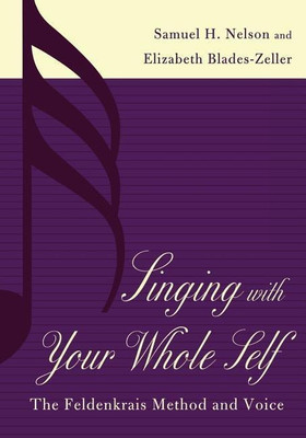 Singing with Your Whole Self(English, Paperback, Nelson Samuel H.)