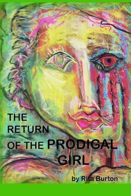 The Return of the Prodigal Girl(English, Paperback, Burton Rita)