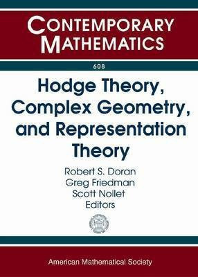 Hodge Theory, Complex Geometry, and Representation Theory(English, Paperback, unknown)