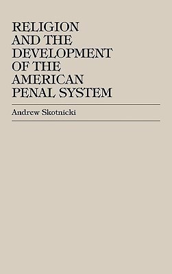 Religion and the Development of the American Penal System(English, Hardcover, Skotnicki Andrew)