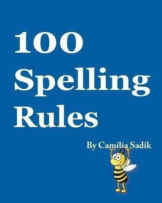 100 Spelling Rules(English, Paperback, Sadik Camilia)
