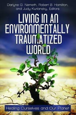 Living in an Environmentally Traumatized World(English, Hardcover, unknown)