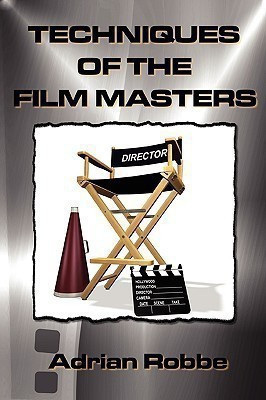 Techniques of the Film Masters(English, Paperback, Robbe Adrian)