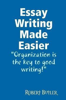Essay Writing Made Easier(English, Paperback, Butler Robert G.)