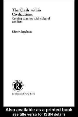 The Clash Within Civilisations(English, Electronic book text, Senghaas Dieter)