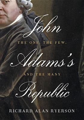 John Adams's Republic(English, Hardcover, Ryerson Richard Alan)