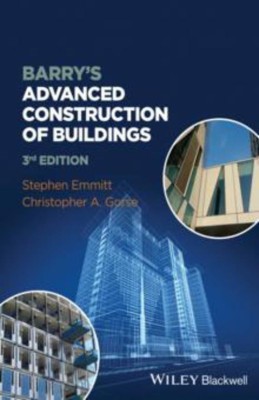 Barry's Advanced Construction of Buildings(English, Paperback, Emmitt Stephen)